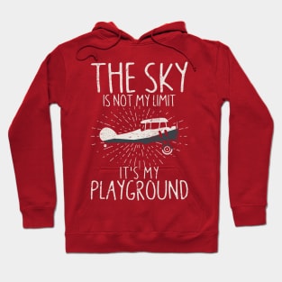 The Sky Is Not My Limit It’s My Playground Hoodie